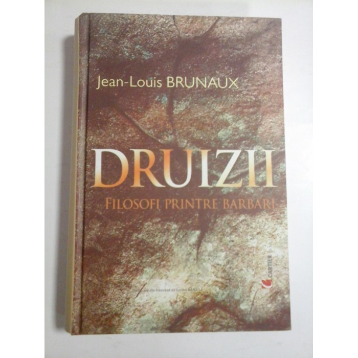  DRUIZII  Filosofi  printre  barbari  -  Jean-Louis  BRUNAUX  -
